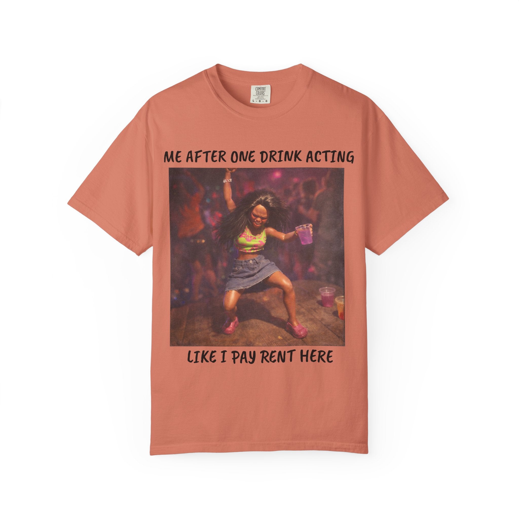 Graphic T‑Shirt — “Me After One Drink Acting Like I Pay Rent Here” Party Tee